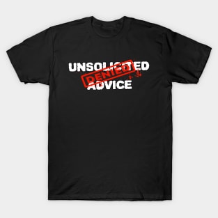 unsolicited advice quote T-Shirt